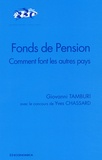 Giovanni Tamburi et Yves Chassard - Fonds De Pension. Comment Font Les Autres Pays.