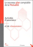 Christian Marey - Le Nouveau Plan Comptable De La Mutualite. Tome 1, Activites D'Assurance Et De Reassurance.