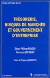 Dominique Chesneau et Gérard-Philippe Ranson - Tresorerie, Risques De Marches Et Gouvernement D'Entreprise.