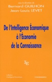 Bernard Guilhon - De l'intelligence économique à l'économie de la connaissance.