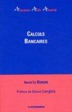 Hervé Le Borgne - Calculs Bancaires.