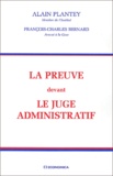 Alain Plantey et François-Charles Bernard - La preuve devant le juge administratif.