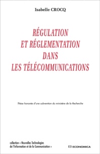 Isabelle Crocq - Régulation et réglementation dans les télécommunications.