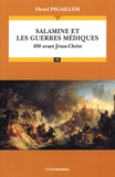 Henri Pigaillem - Salamine et les guerres médiques - 480 Avant Jésus-Christ.