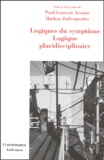 Paul-Laurent Assoun et Markos Zafiropoulos - Logiques du symptôme Logique pluridisciplinaire.