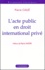 Pierre Callé - L'acte public en droit international privé.