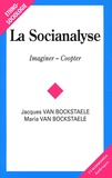 Jacques Van Bockstaele et Maria Van Bockstaele - La socianalyse - Imaginer-Coopter.