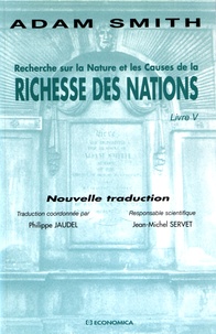 Adam Smith - Recherche sur la nature et les causes de la richesse des nations - Livre V.