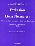 Georges Gloukoviezoff - Exclusion et liens financiers - L'exclusion bancaire des particuliers, Rapport du Centre Walras 2004.