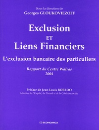 Georges Gloukoviezoff - Exclusion et liens financiers - L'exclusion bancaire des particuliers, Rapport du Centre Walras 2004.