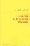 Yves Buchet de Neuilly - L'Europe de la politique étrangère.
