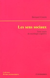 Bernard Conein - Les sens sociaux - Trois essais de sociologie cognitive.