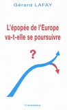 Gérard Lafay - L'épopée de l'Europe va-t-elle se poursuivre ?.