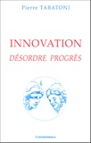 Pierre Tabatoni - Innovation - Désordre progrès.