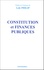 Louis Favoreu et Robert Hertzog - Constitution et finances publiques - Contributions réunies par Louis Favoreu, Robert Hertzog, André Roux.