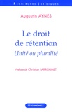 Augustin Aynès - Le droit de rétention - Unité ou pluralité.