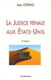 Jean Cédras - La Justice pénale aux Etats-Unis.
