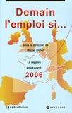 Michel Didier - Demain l'emploi si... - Le rapport Rexecode 2006 sur la croissance et la réforme en France.