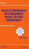  ISEOR - Enjeux et performances des établissements sociaux : des défis surmontables ? - Professionnalisme des Consultants.