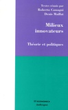 Roberto Camagni et Denis Maillat - Milieux innovateurs - Théorie et politiques.