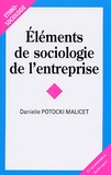 Danielle Potocki Malicet - Eléments de sociologie de l'entreprise.