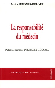 Annick Dorsner-Dolivet - La responsabilité du médecin.