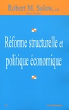 Robert-M Solow - Réforme structurelle et politique économique.