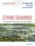 Jean-Philippe Combes et Thierry Mayer - Economie géographique - L'intégration des régions et des nations.