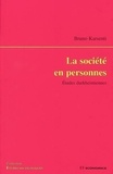 Bruno Karsenti - La société en personnes - Etudes durkheimiennes.
