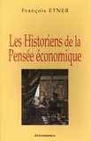 François Etner - Les historiens de la pensée économique.