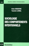 Alain Degenne et Yannick Lemel - Sociologie des comportements intentionnels.