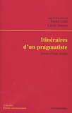Daniel Céfaï et Carole Saturno - Itinéraires d'un pragmatiste - Autour d'Isaac Joseph.