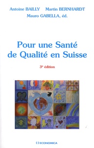Antoine Bailly et Martin Bernhardt - Pour une Santé de Qualité en Suisse.