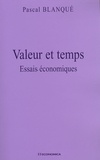 Pascal Blanqué - Valeur et temps - Essais économiques.