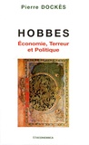 Pierre Dockès - Hobbes - Economie, terreur et politique.