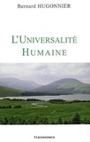 Bernard Hugonnier - L'Universalité Humaine.