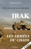 Michel Goya - Irak - Les armées du chaos.