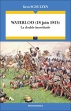 Kees Schulten - Waterloo (18 juin 1815) - La double incertitude.