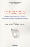 Olivier Chanel et Guillaume Faburel - L'environnement dans la décision publique - Refonder l'évaluation socio-économique pour des politiques de transport plus durables.
