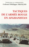 Philippe François - Tactiques de l'Armée rouge en Afghanistan.