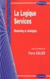 Pierre Eiglier - La Logique services - Marketing et stratégies.