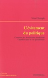 Nina Eliasoph - L'évitement du politique - Comment les Américains produisent l'apathie dans la vie quotidienne.