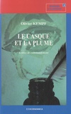 Olivier Kempf - Le casque et la plume - Lettres de commandement.