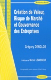 Grégory Denglos - Création de Valeur, Risque de Marché et Gouvernance des Entreprises.