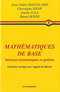 Daniel Royer - Mathématiques de base sciences économiques et gestion - Exercices corrigés avec rappels de théorie.