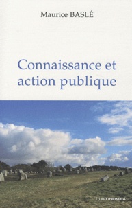 Maurice Baslé - Connaissance et action publique.
