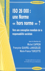 Françoise Quairel-Lanoizelée et Michel Capron - Iso 26000 : une Norme "hors norme" ?.