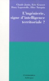 Claude Janin et Eric Grasset - L'ingénierie, signe d'intelligence territoriale ?.