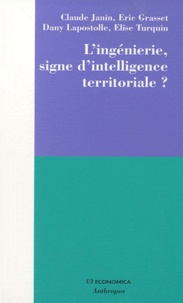 Claude Janin et Eric Grasset - L'ingénierie, signe d'intelligence territoriale ?.