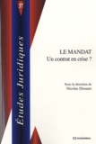 Nicolas Dissaux - Le mandat - Un contrat en crise ?.